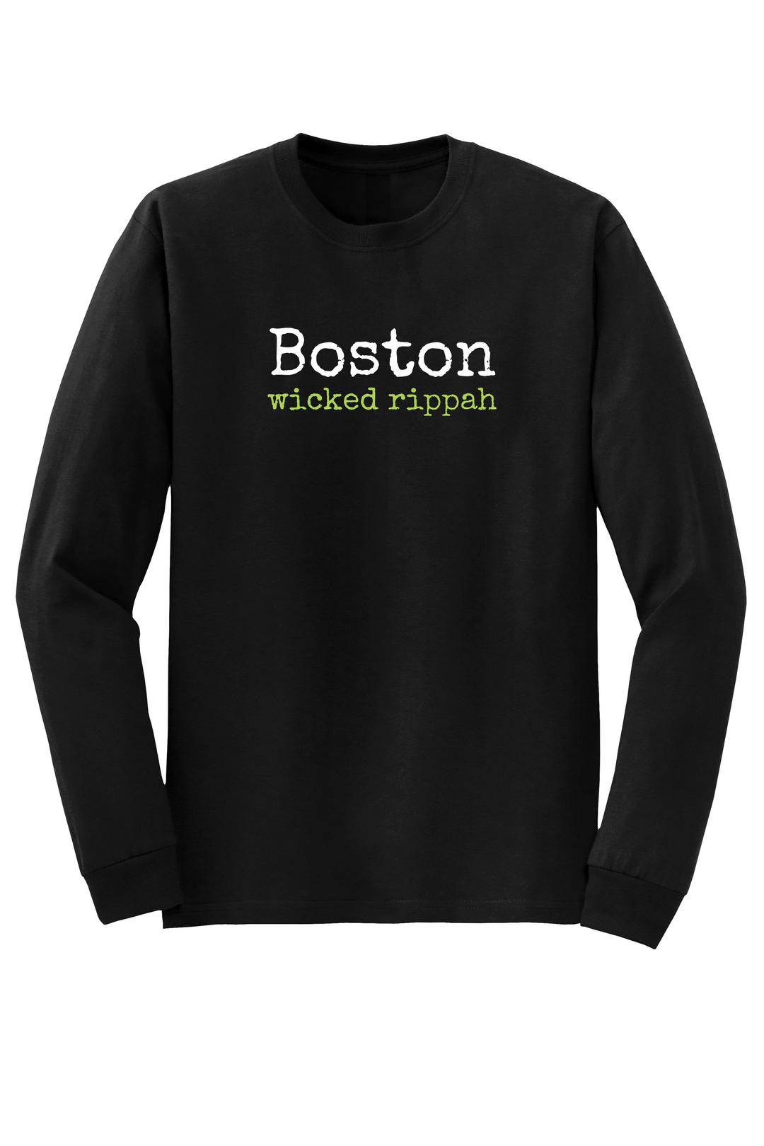 "Boston - wicked rippah" Long Sleeve T-shirt