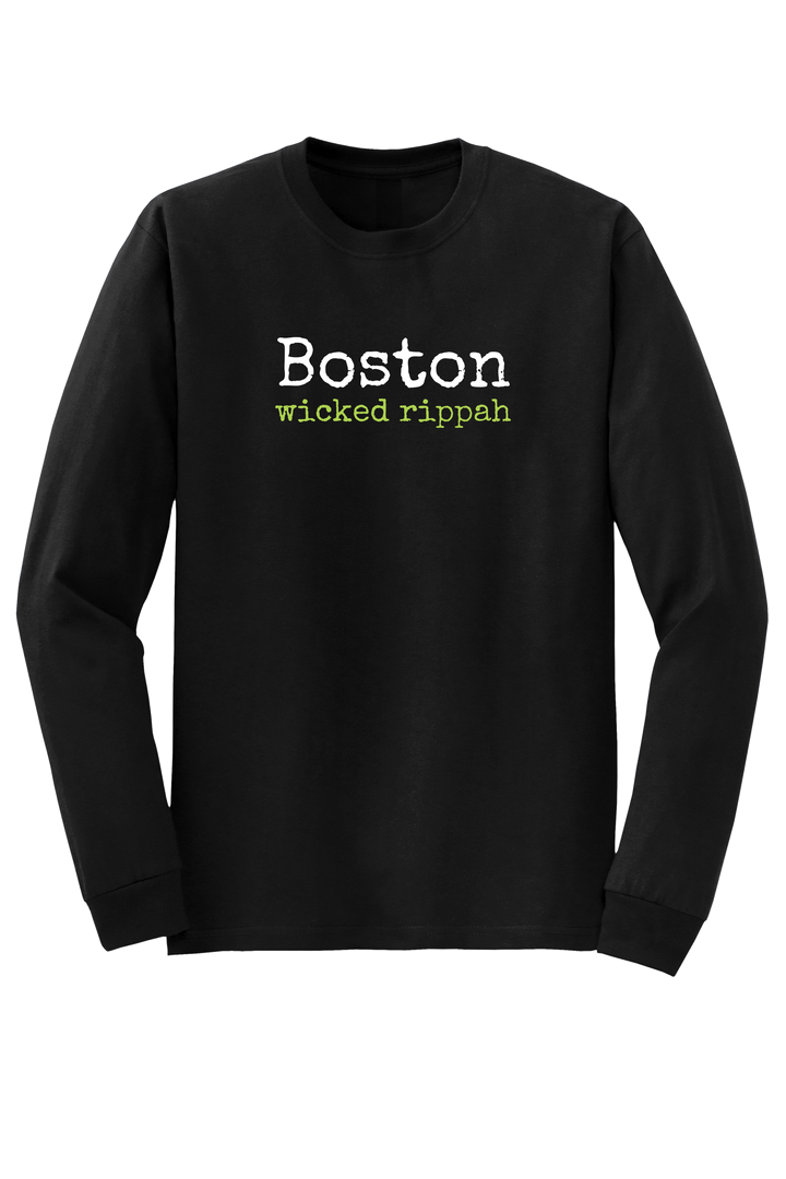 "Boston - wicked rippah" Long Sleeve T-shirt