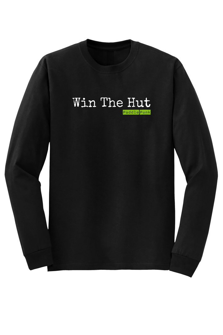 "Win The Hut" Long Sleeve T-shirt
